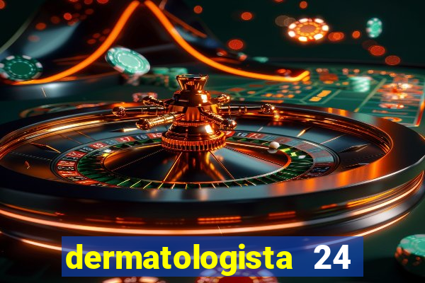 dermatologista 24 horas sp